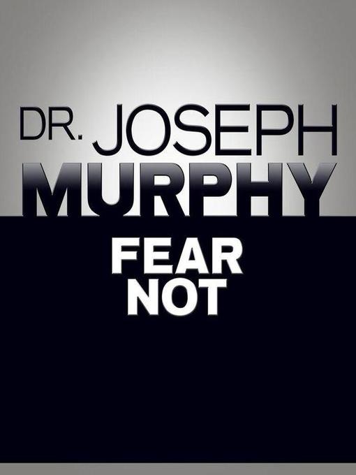 Title details for Fear Not by Joseph Murphy - Available
